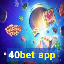 40bet app